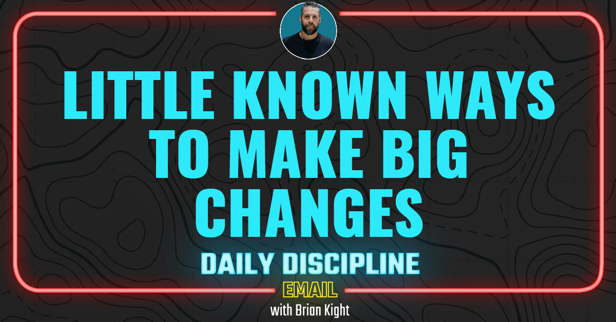 Little Known Ways to Make Big Changes