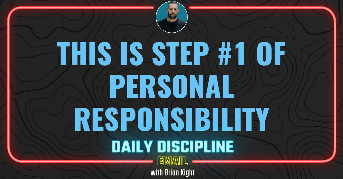 This is Step #1 of Personal Responsibility