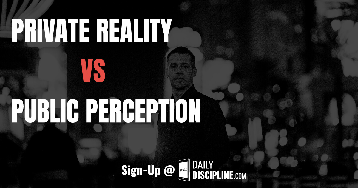 Private reality vs public perception