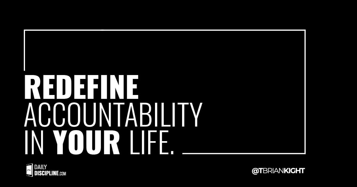 Redefine Accountability In Your Life