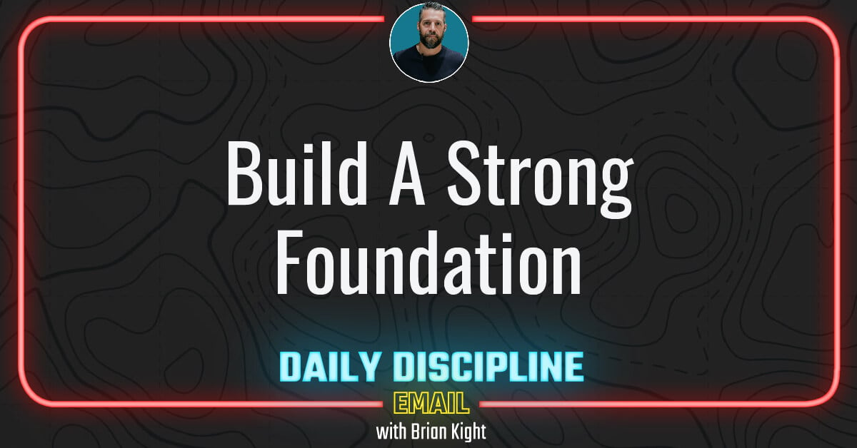 Build A Strong Foundation