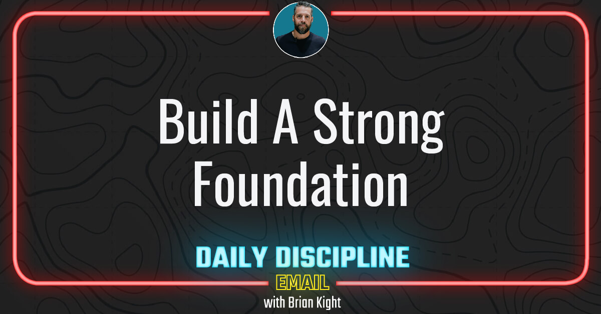 Build A Strong Foundation