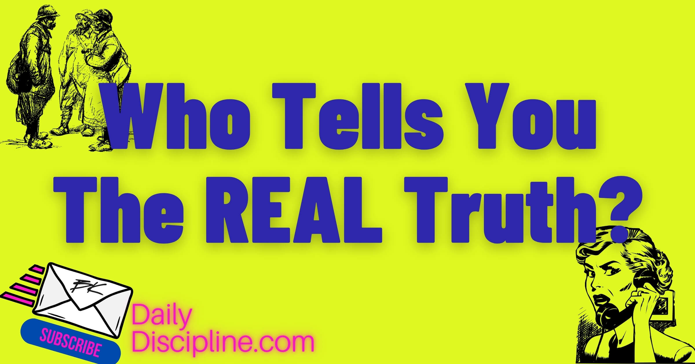 Who Tells You The REAL Truth?