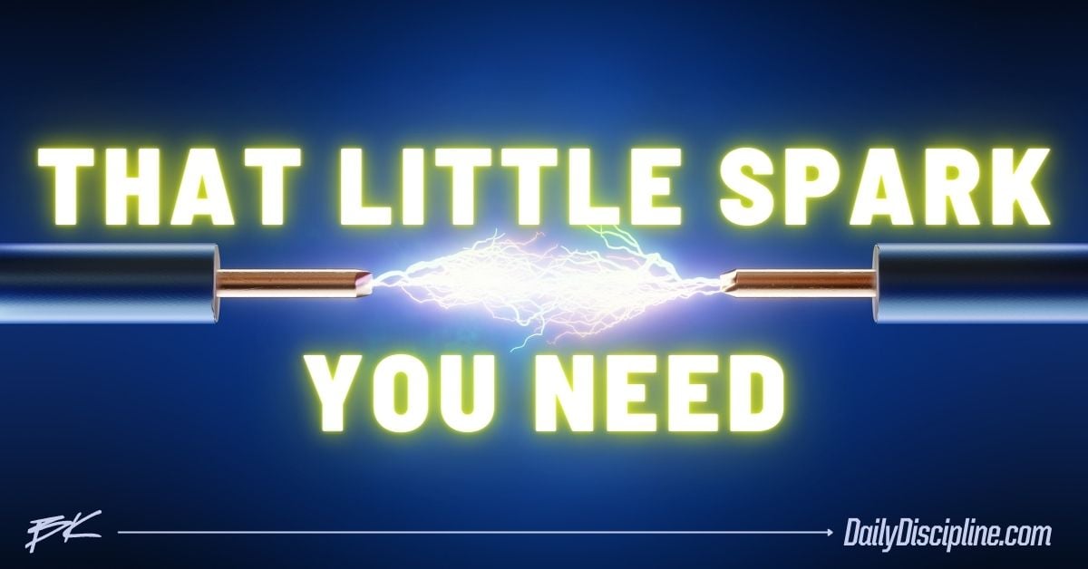 That Little Spark You Need