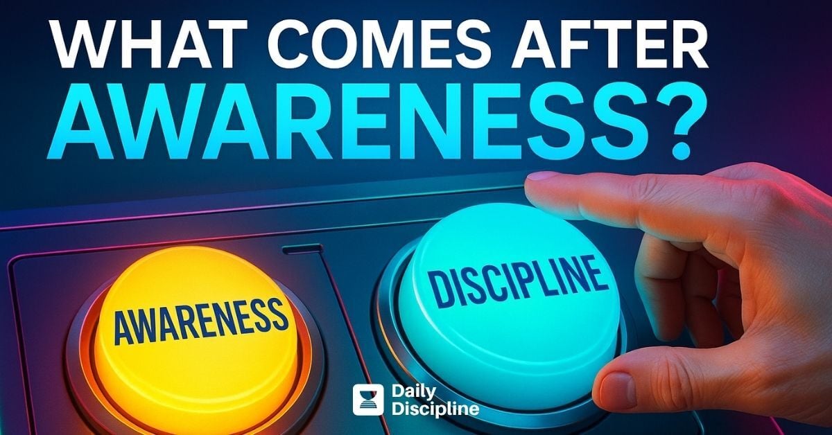 What comes after awareness?