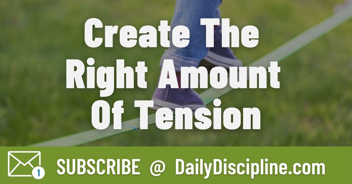 Create The Right Amount Of Tension