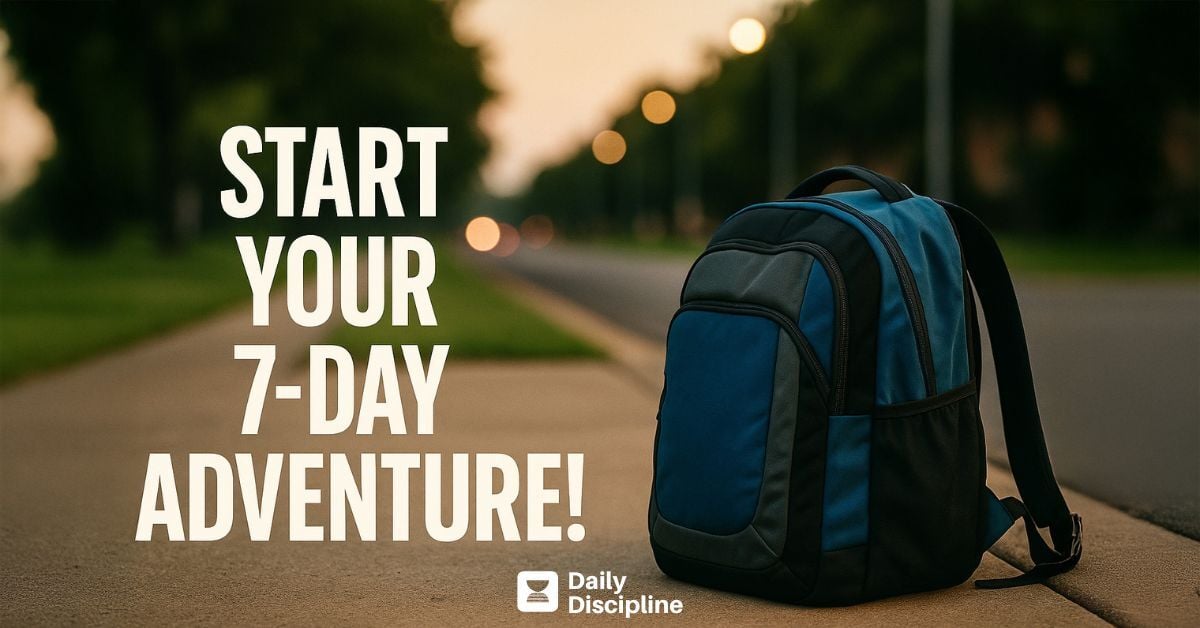 Start Your 7-Day Adventure!