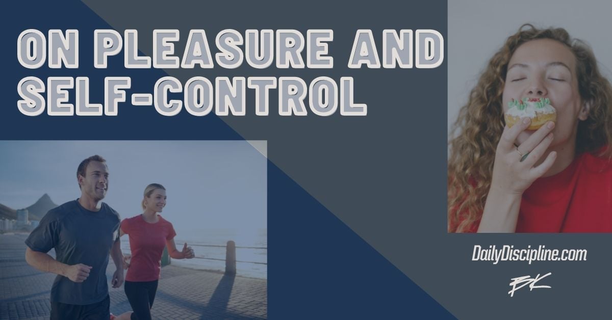 On Pleasure and Self-Control