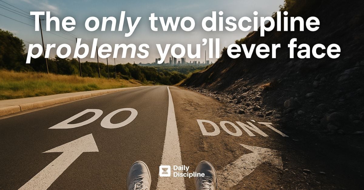 The only two discipline problems you’ll ever face