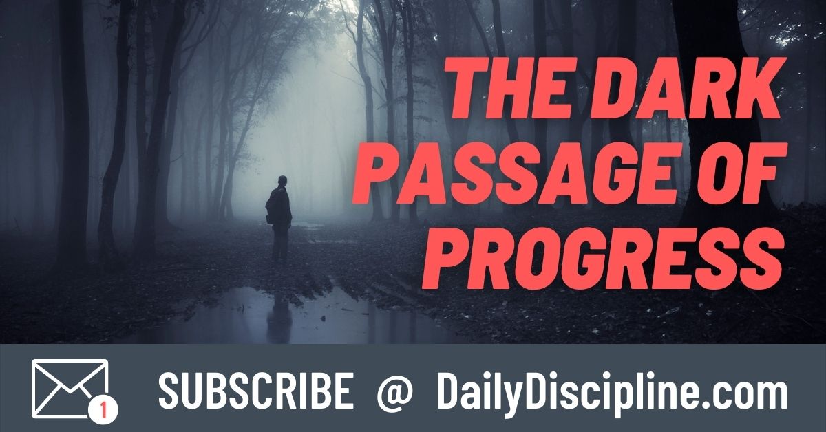 The Dark Passage of Progress