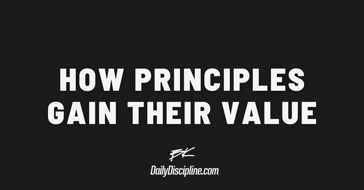 How Principles Gain Their Value