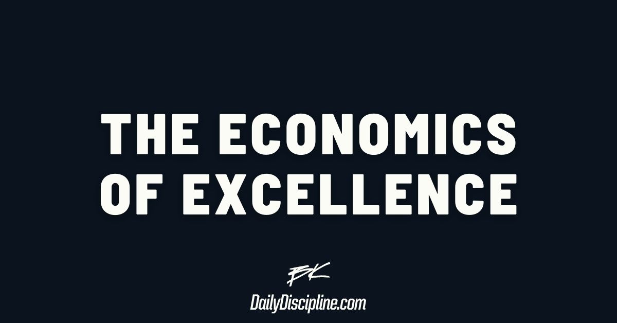 The Economics Of Excellence