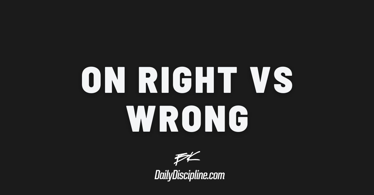 On Right vs Wrong