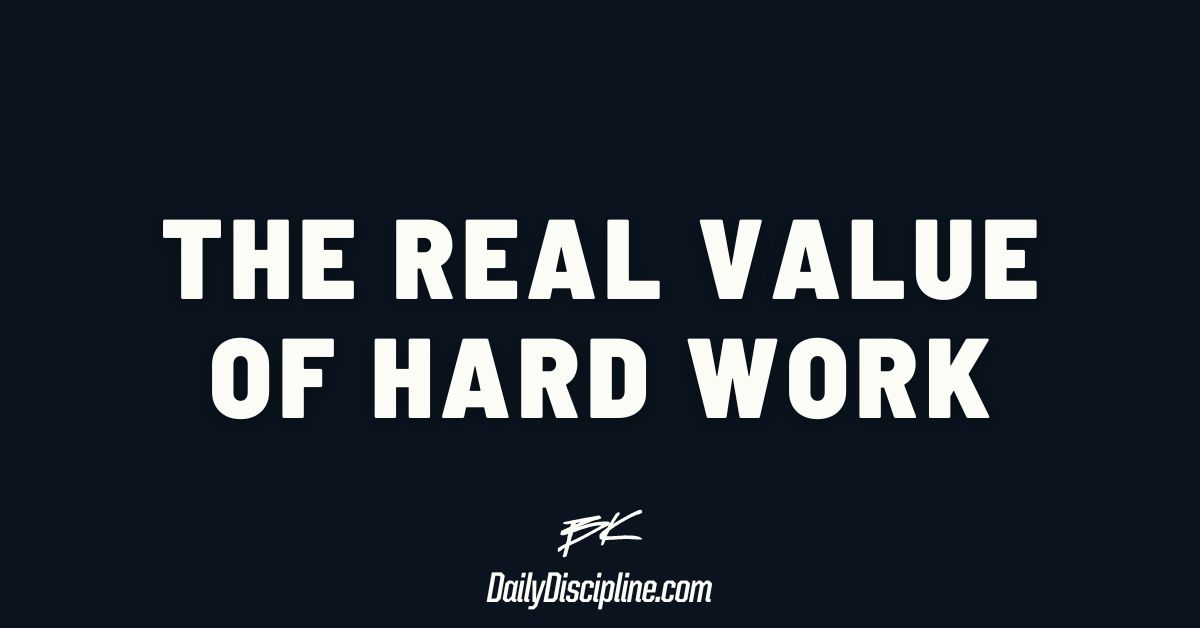 The real value of hard work