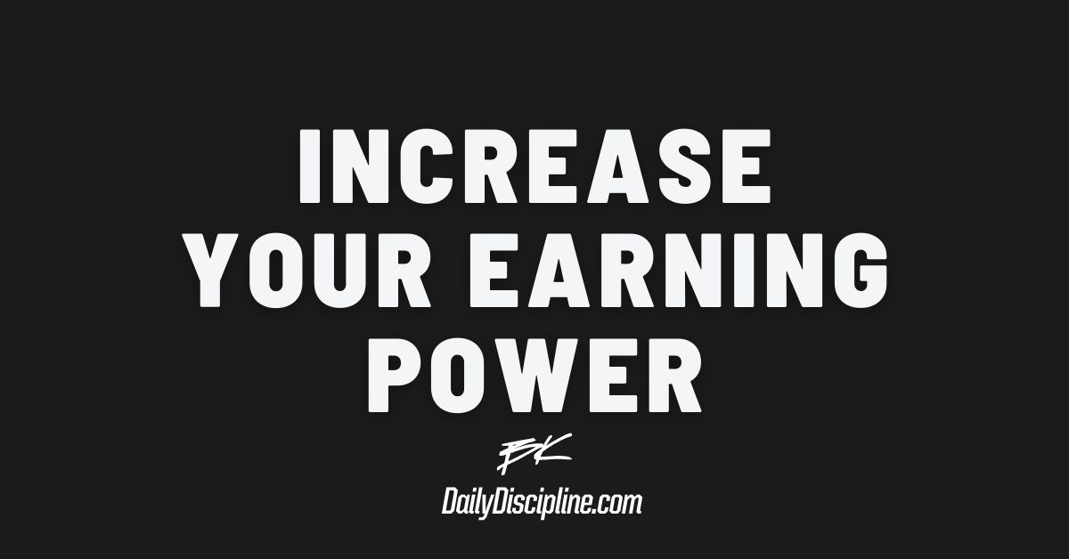 Increase Your Earning Power