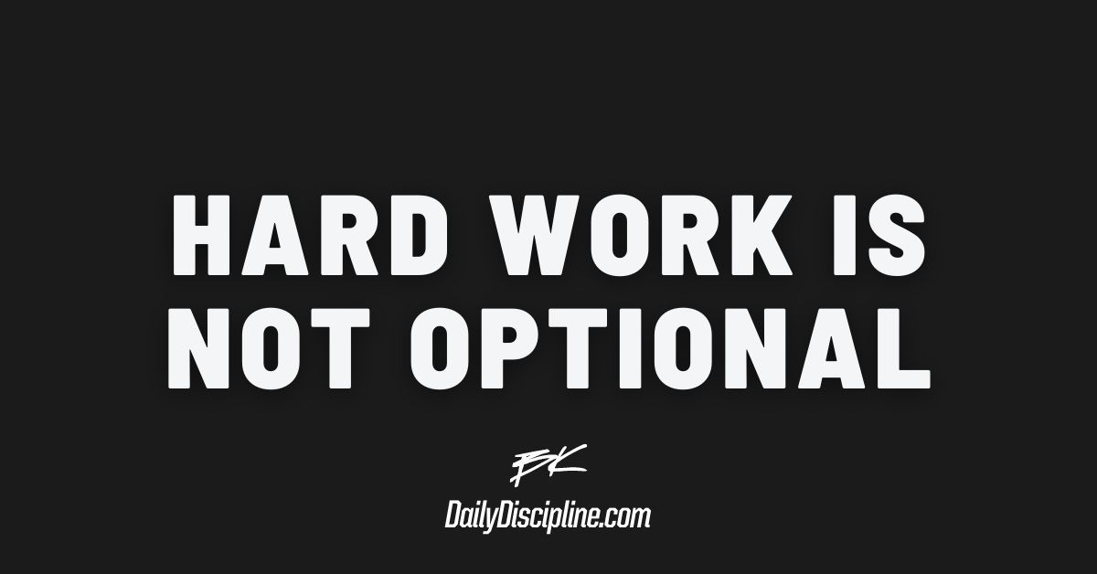 Hard Work Is Not Optional