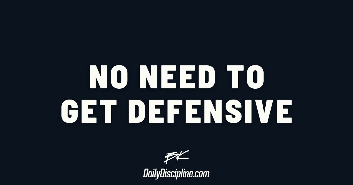 No Need To Get Defensive