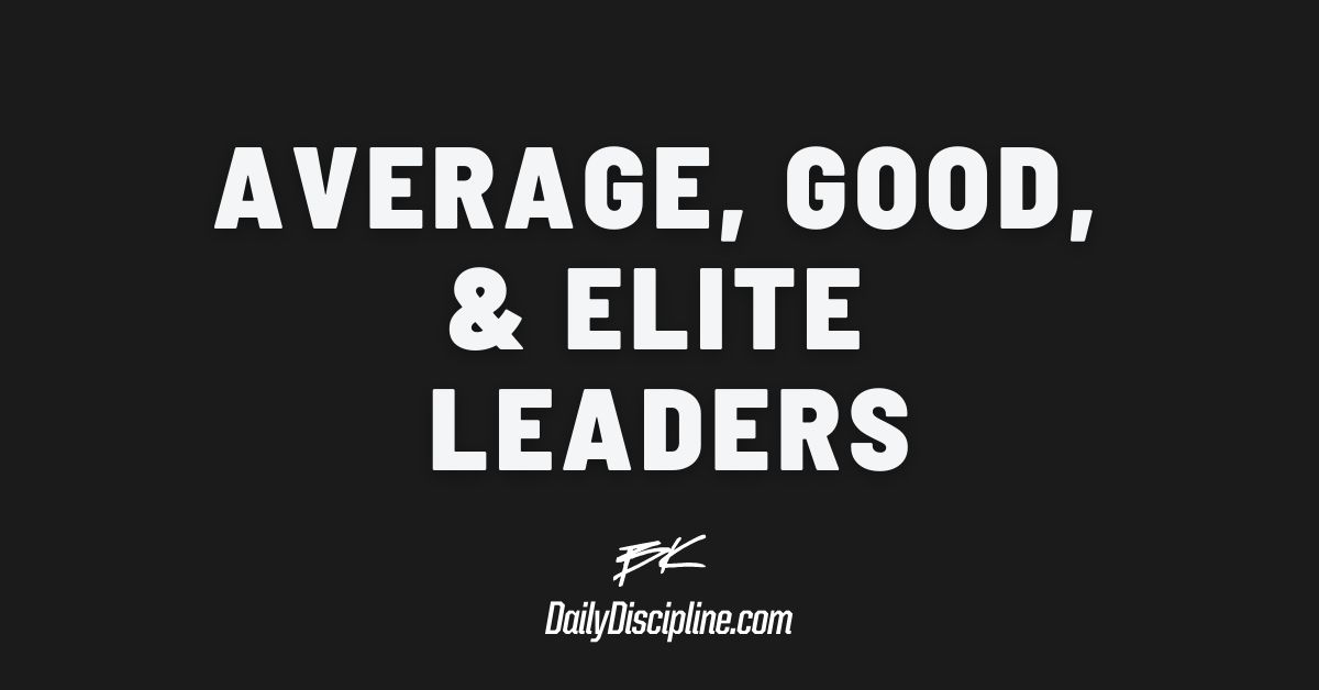 Average, Good, and Elite Leaders