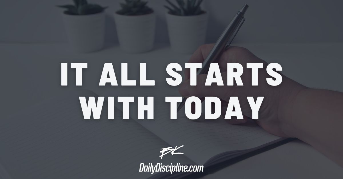 It All Starts With Today