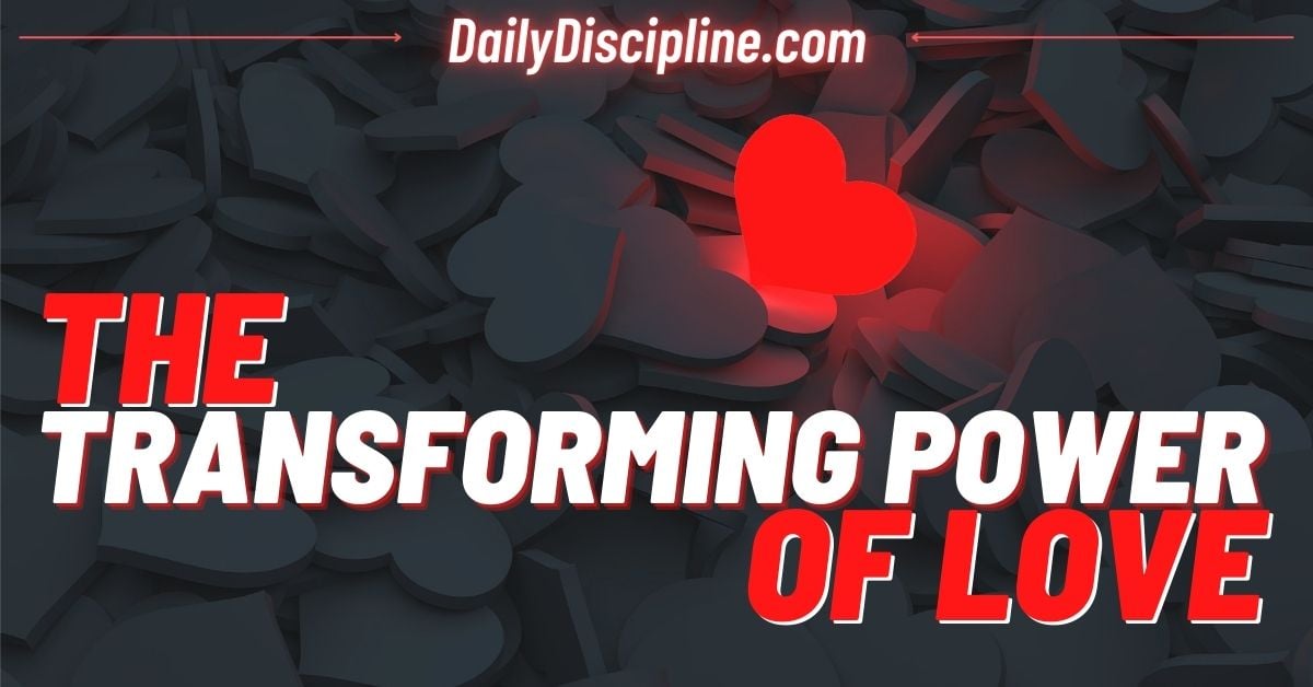 The Transforming Power Of Love