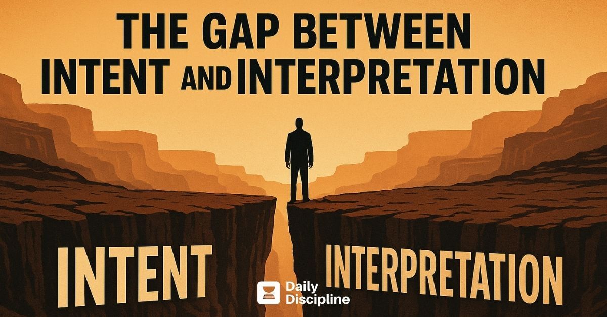 The gap between intent and interpretation