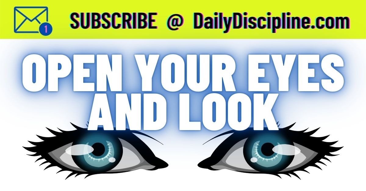 Open Your Eyes and Look  👀