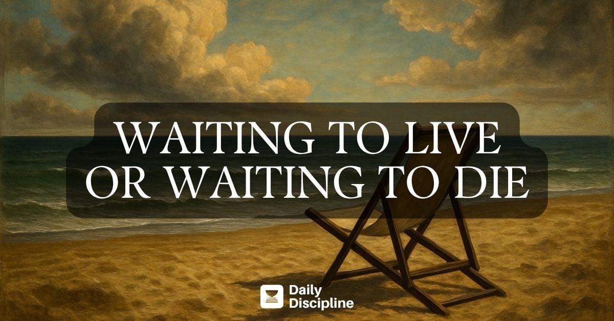 WAITING TO LIVE OR WAITING TO DIE