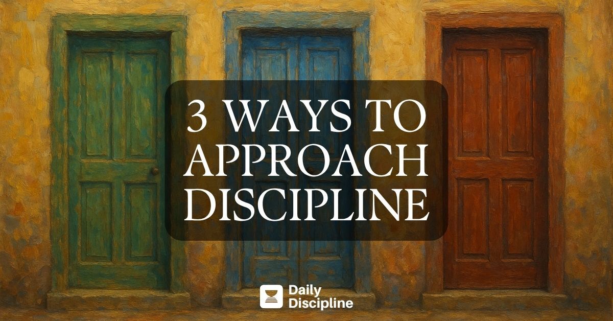 3 ways to approach discipline