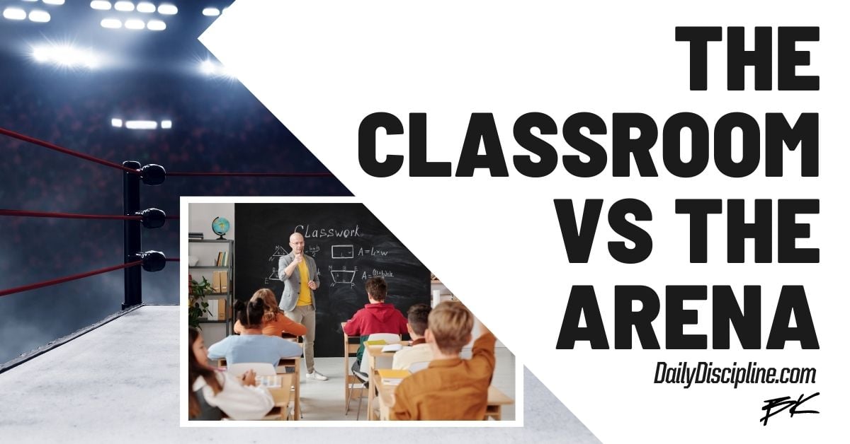 The Classroom vs The Arena