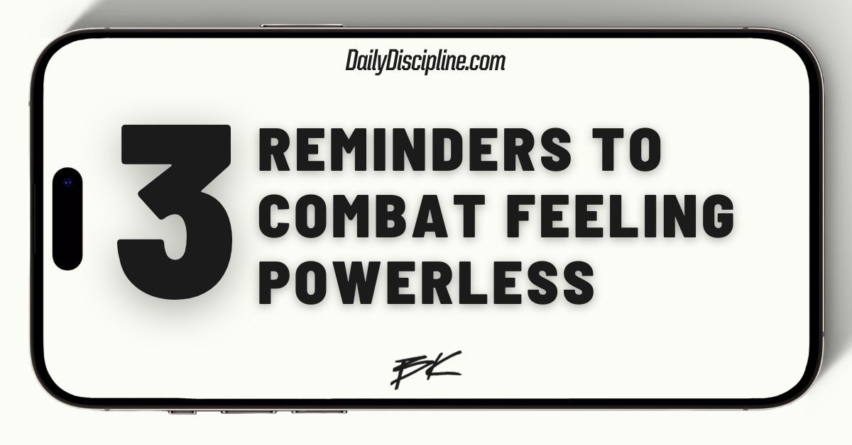 3 reminders to combat feeling powerless
