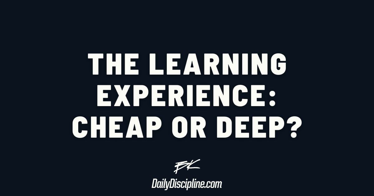 The Learning Experience: Cheap or Deep?