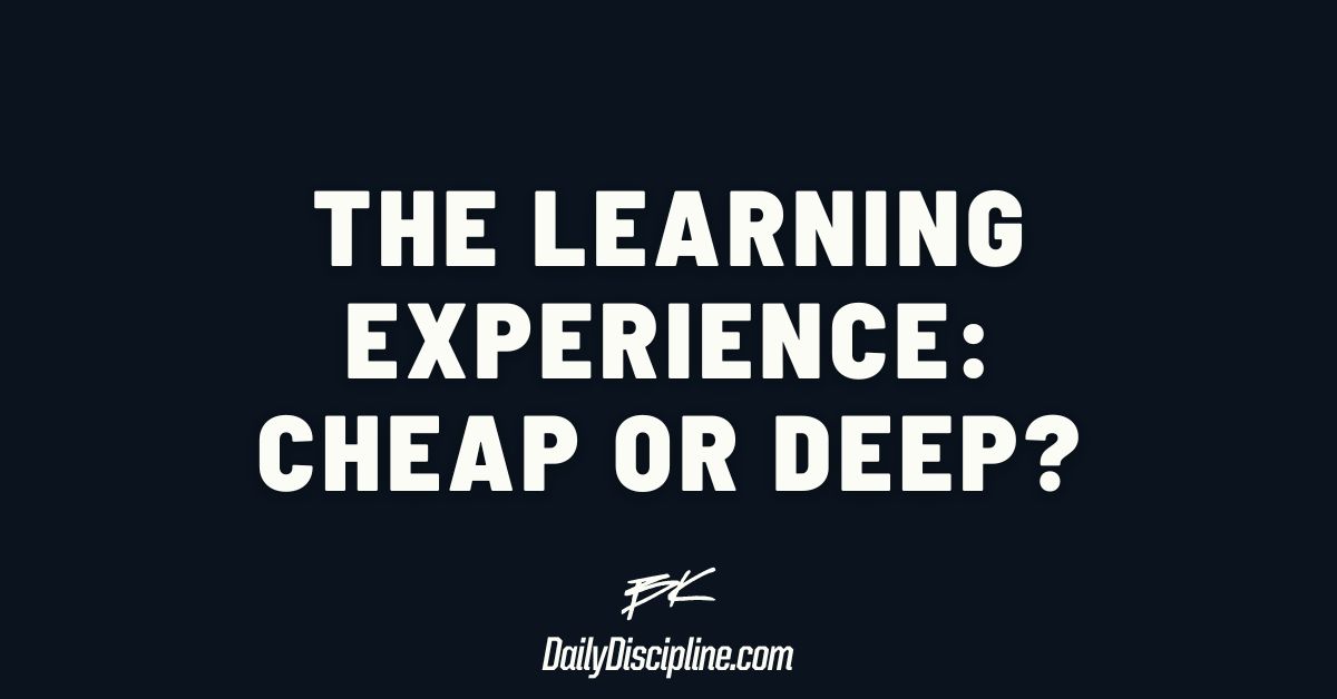 The Learning Experience: Cheap or Deep?