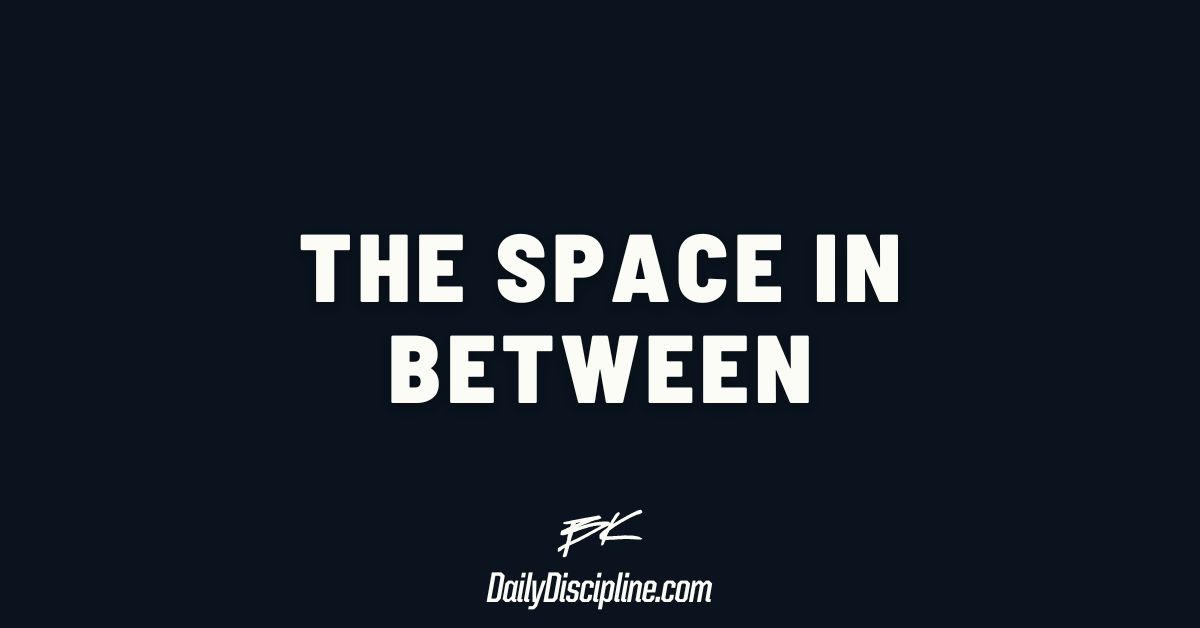The space in between