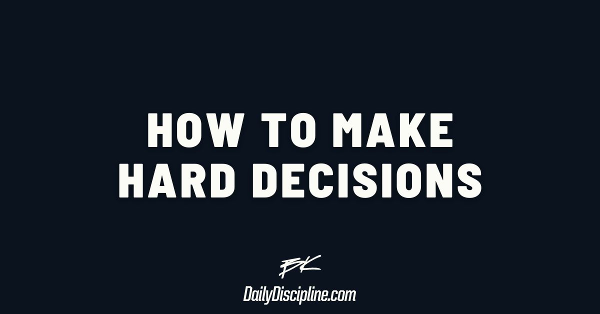 How to make hard decisions