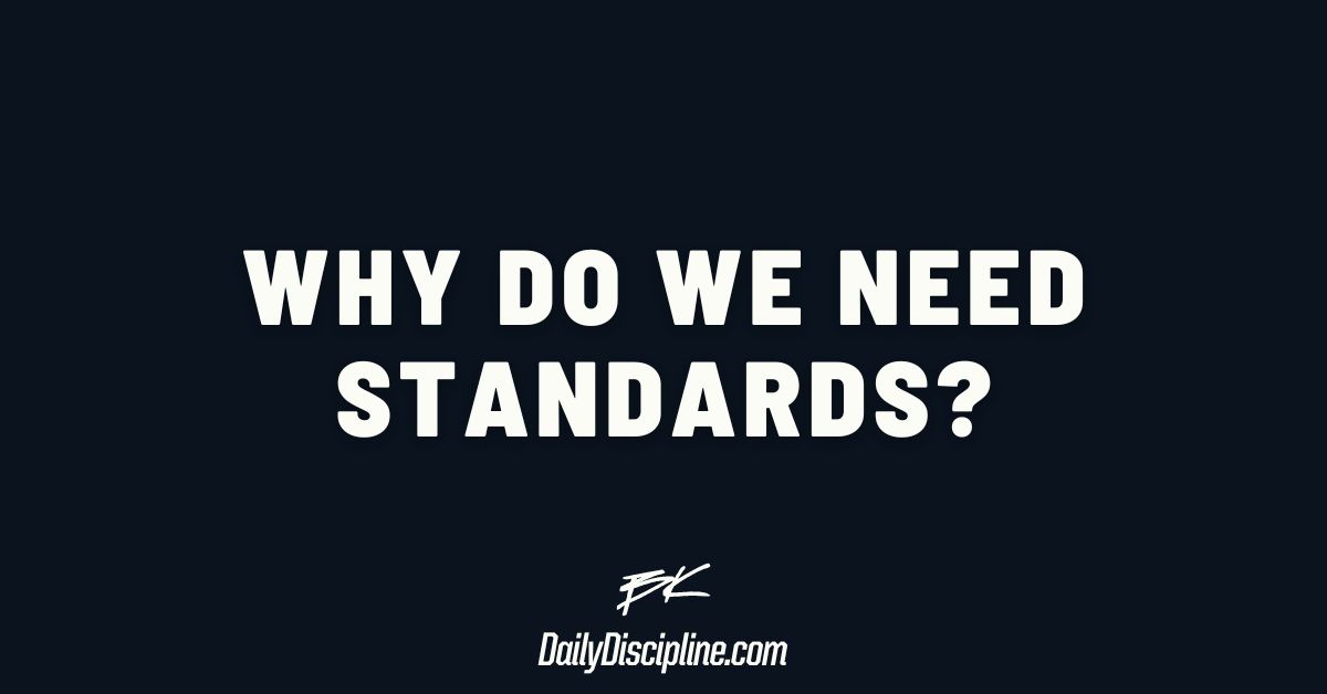 Why do we need standards?