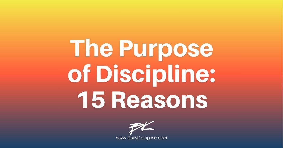 The Purpose of Discipline: 15 Reasons