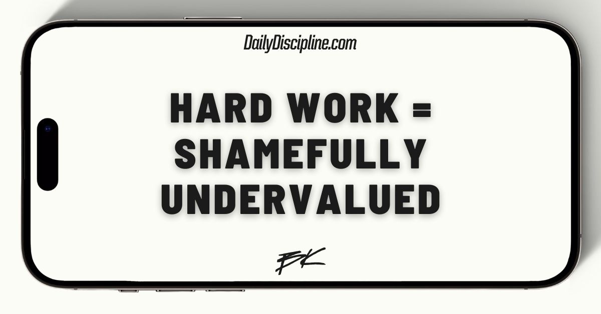 Hard Work =  Shamefully Undervalued