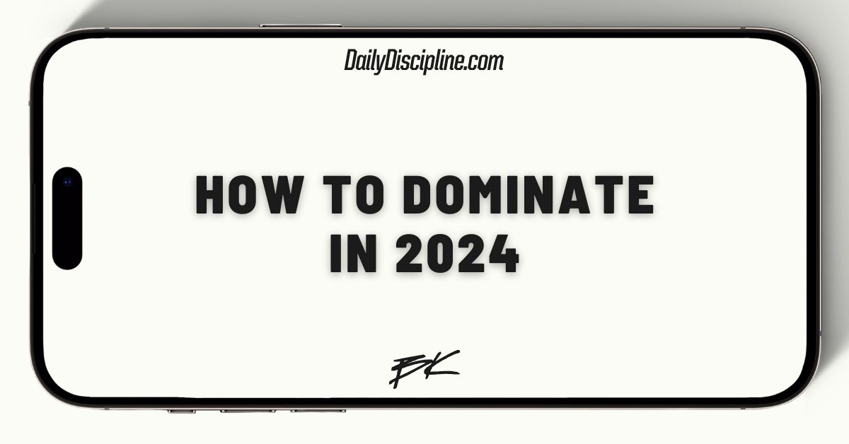 How to Dominate in 2024