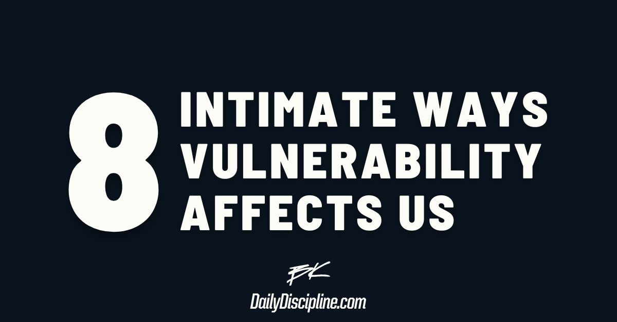 8 intimate ways vulnerability affects us