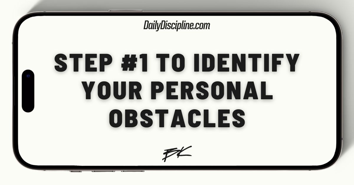 Step #1 to identify your personal obstacles