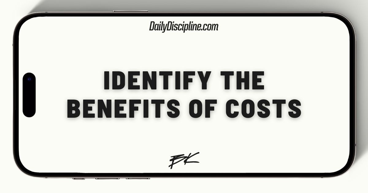 Identify the benefits of costs