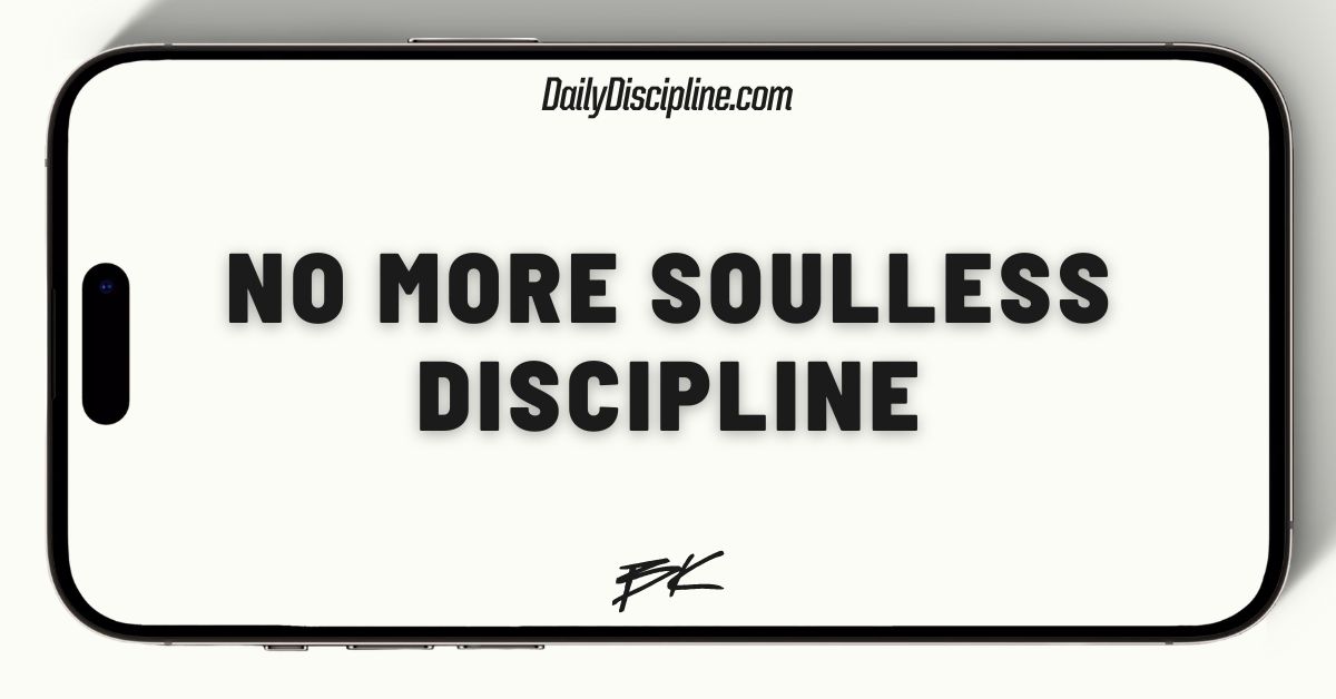 No more soulless discipline