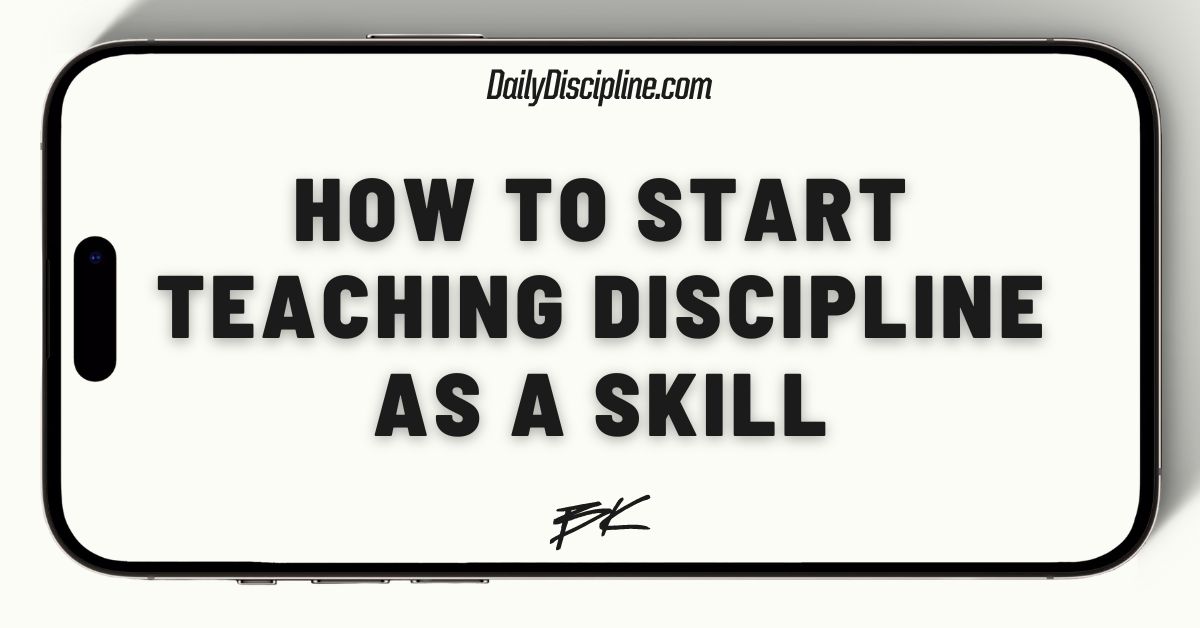 How to start teaching discipline as a skill