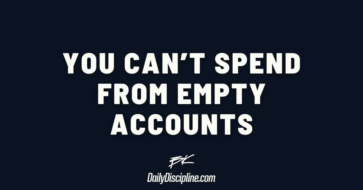 You can’t spend from empty accounts