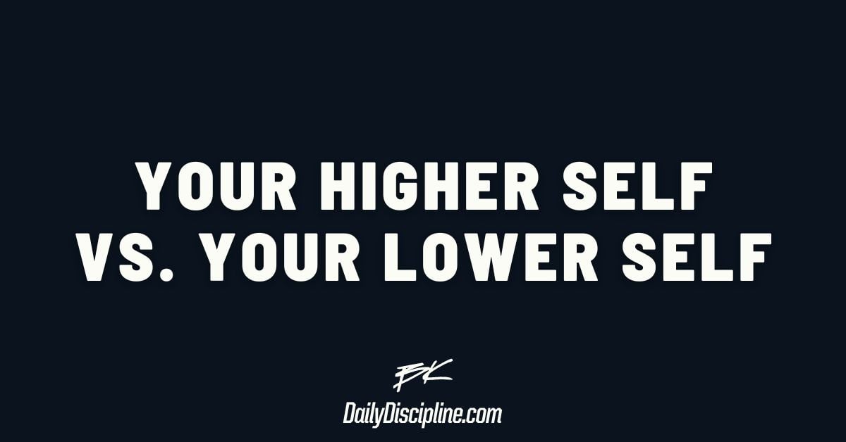 Your Higher Self vs. Your Lower Self