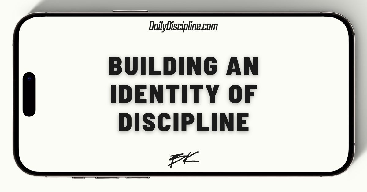 Building an identity of discipline