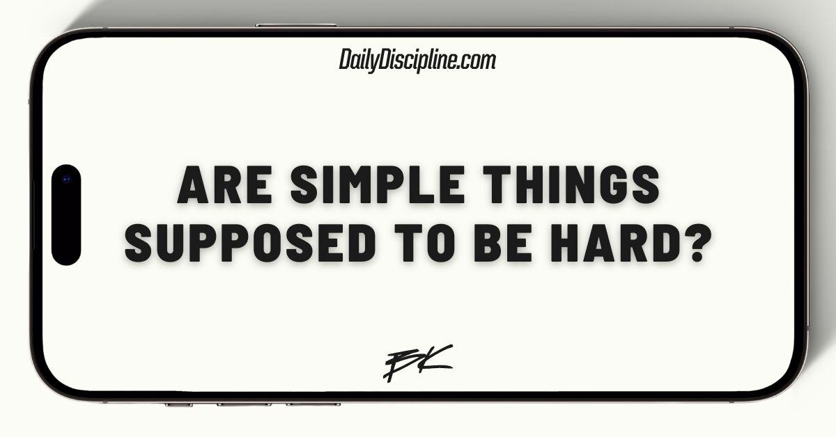 Are simple things supposed to be hard?