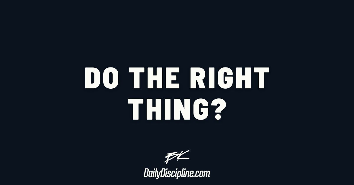 Do the right thing?
