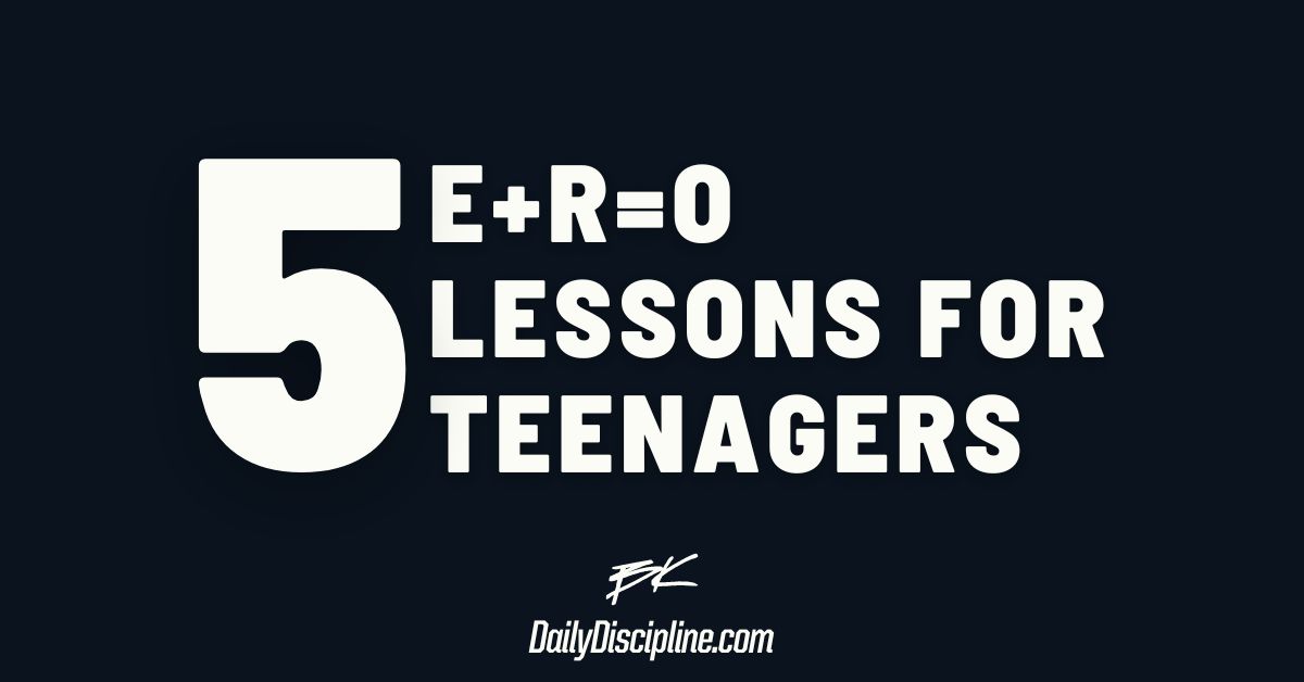 5 E+R=O Lessons for Teenagers