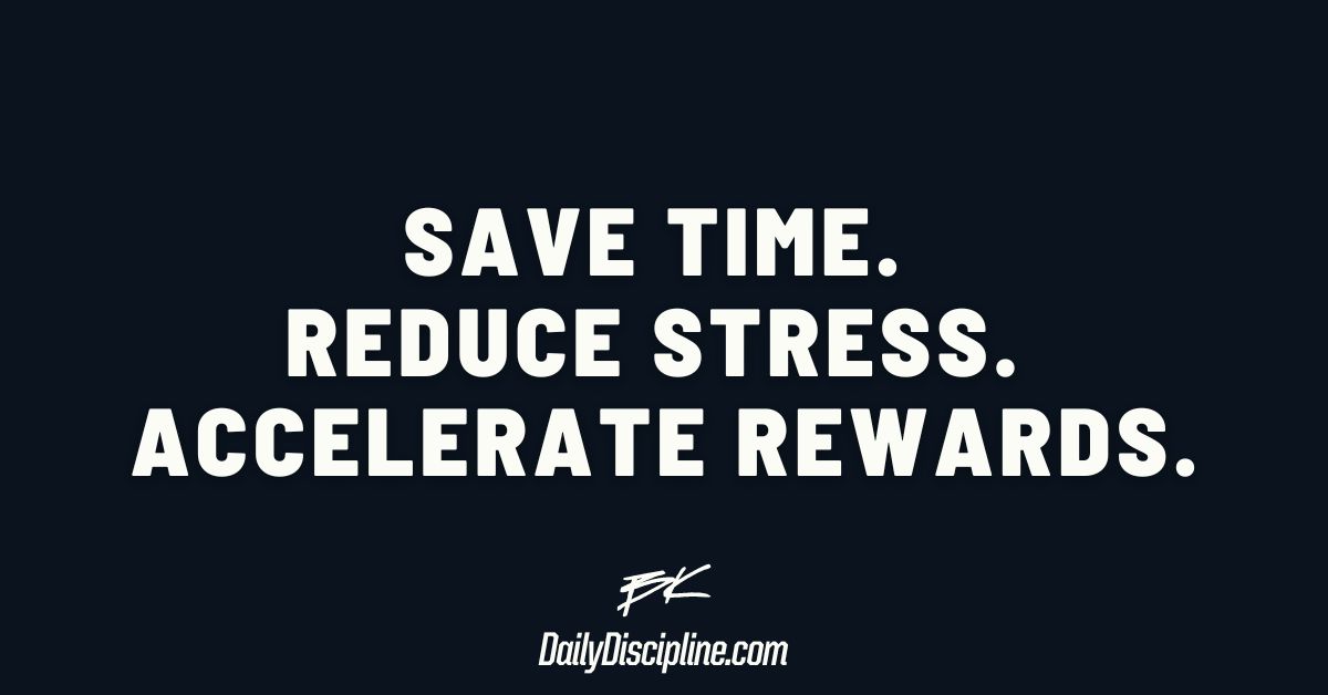 Save time. Reduce stress. Accelerate rewards.